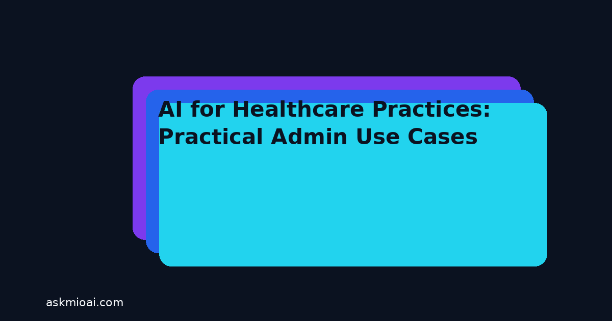 AI for healthcare practices administrative use cases