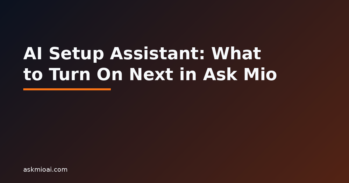 AI setup assistant suggesting connectors and skills in Ask Mio