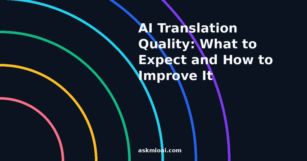 AI translation quality what to expect