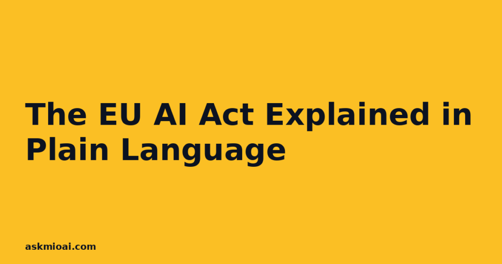 EU AI Act explained in plain language