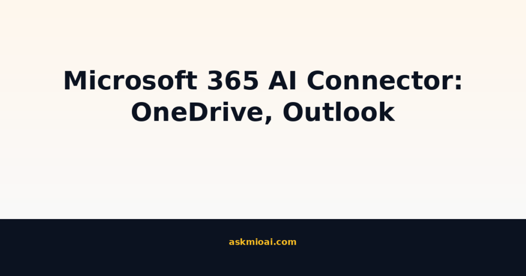 Microsoft 365 AI connector reading OneDrive Outlook mail and calendar