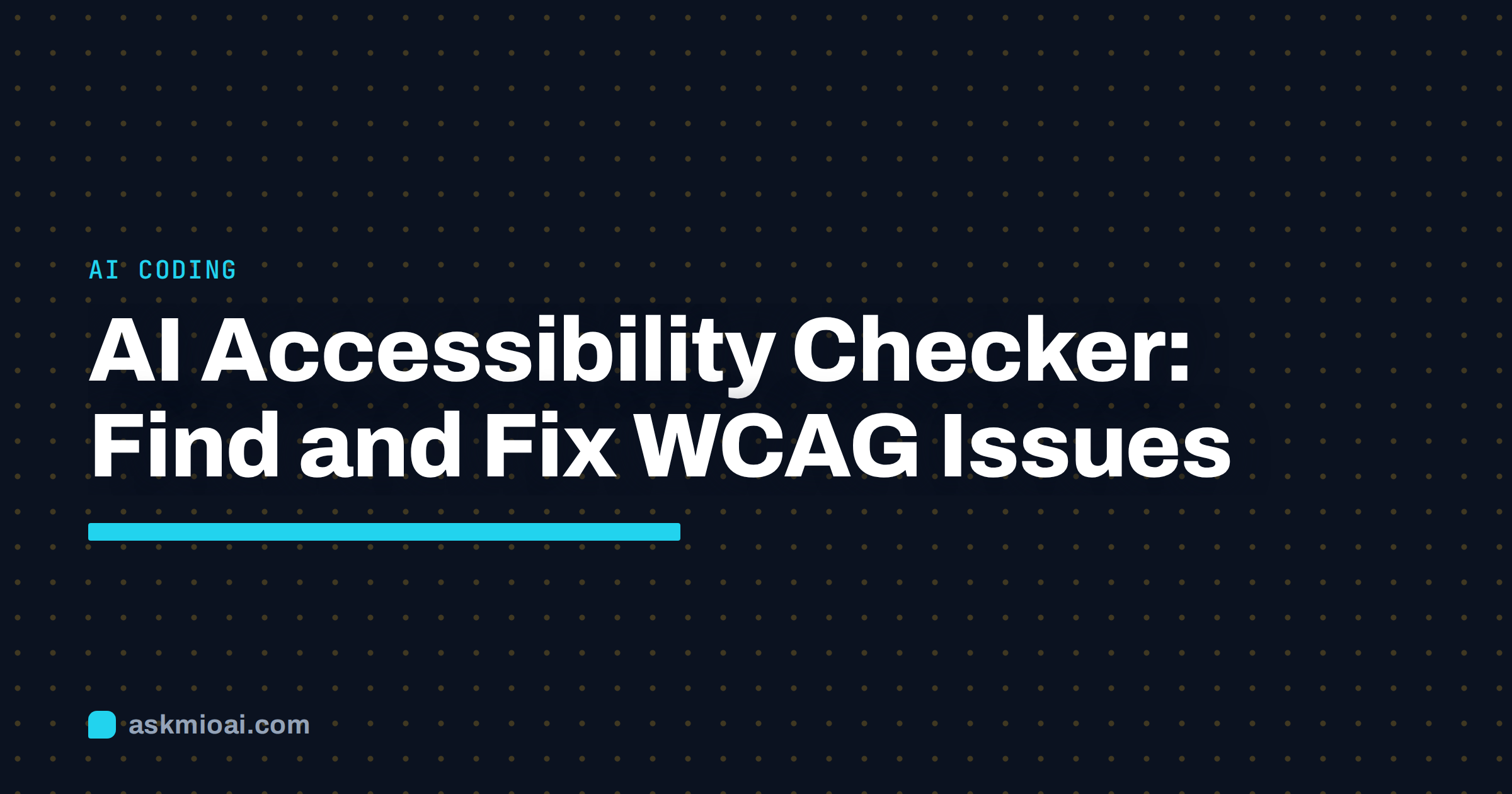 AI accessibility checker cover with a cyan dotted grid and underline bar on dark ink