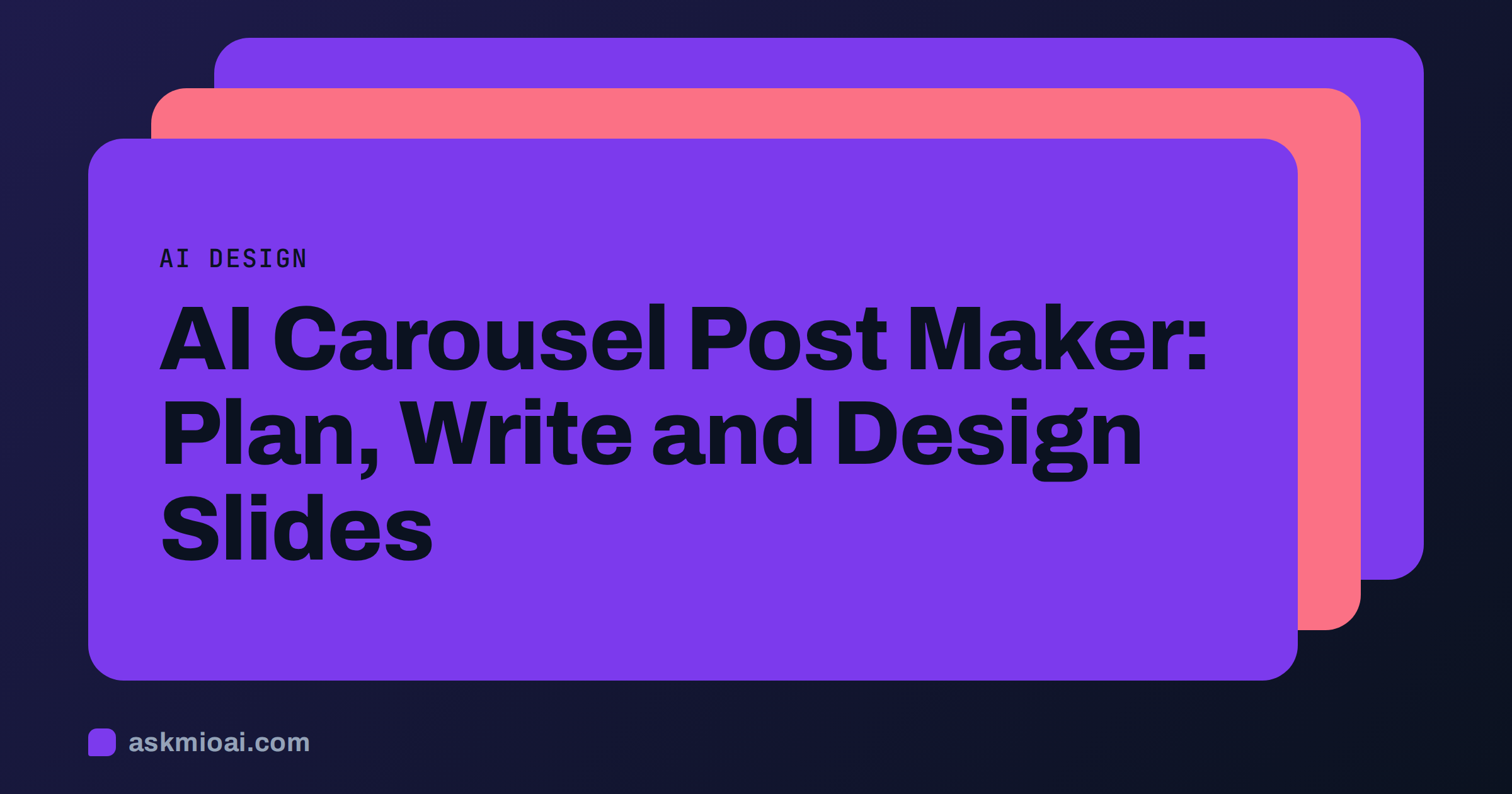 AI carousel post maker cover with three layered orange, coral and violet cards