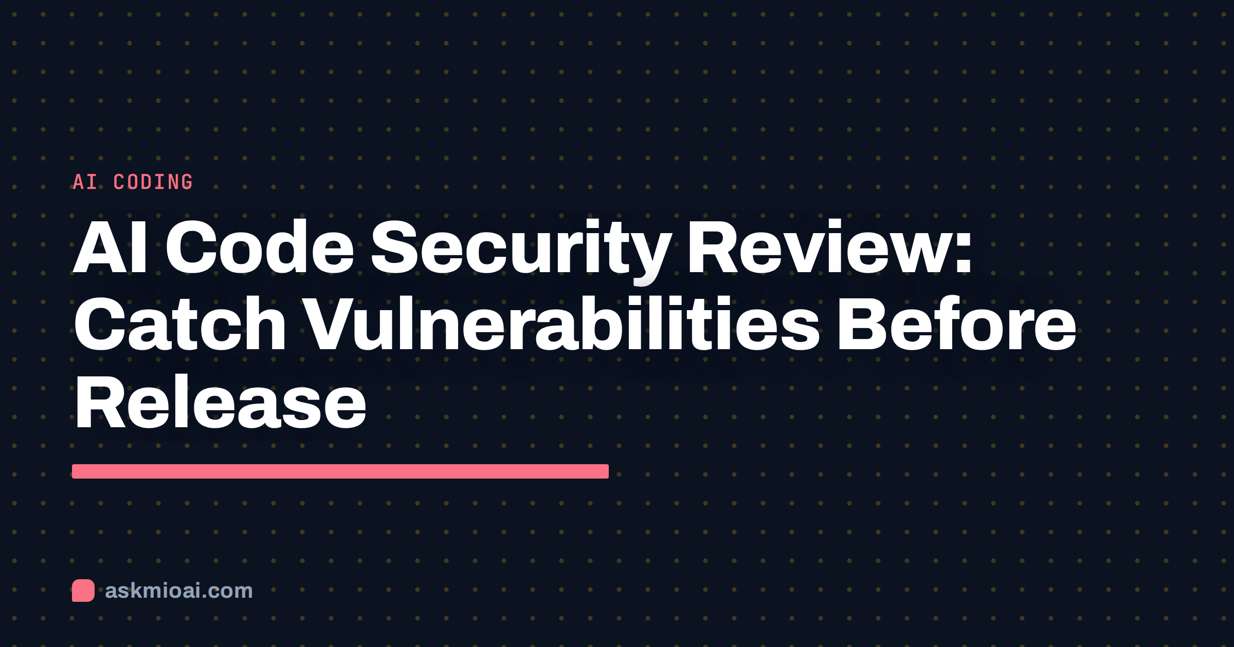 AI code security review cover with dotted grid background and coral underline bar beneath the title