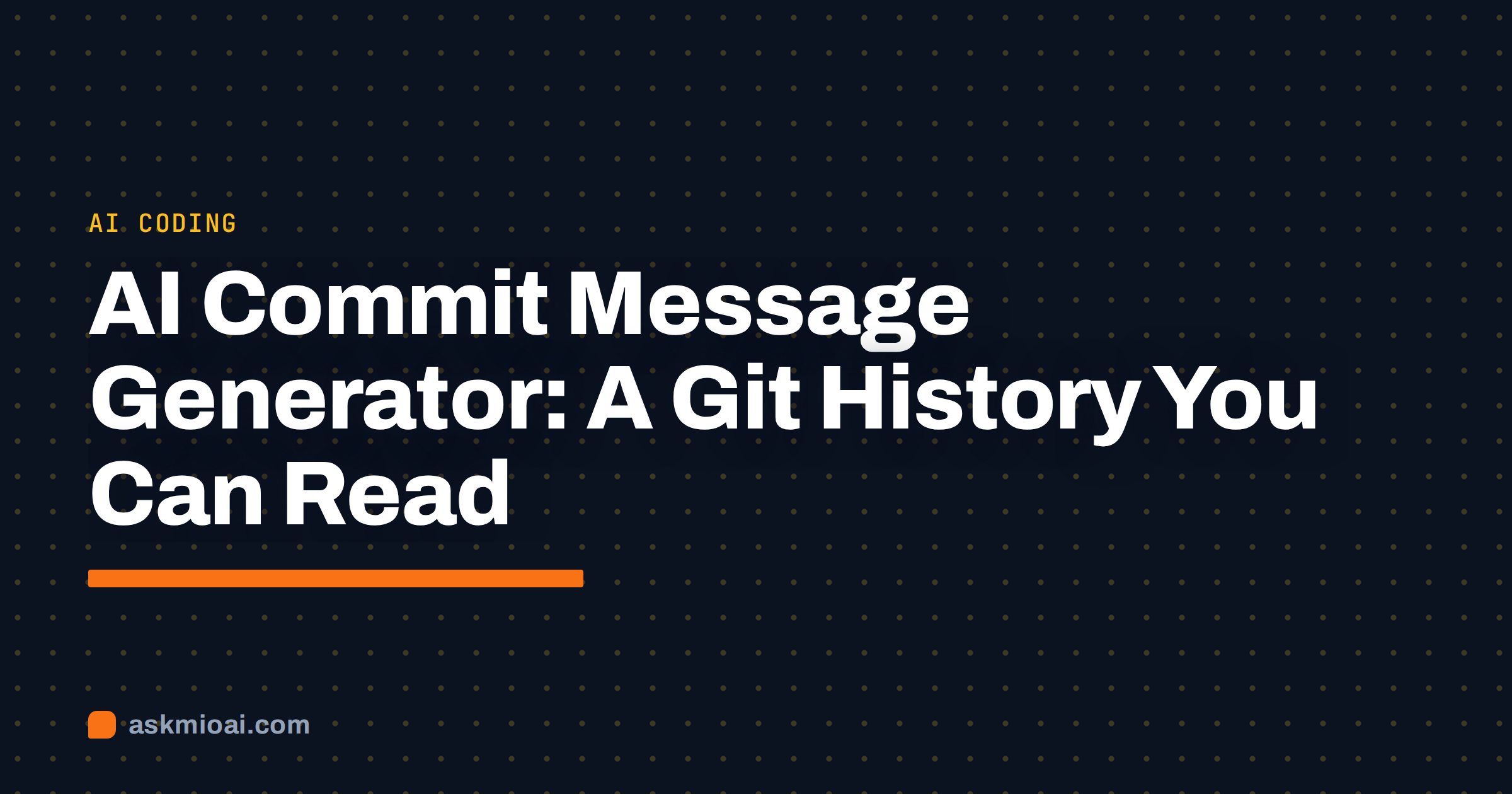 AI commit message generator cover on a dark dotted grid with an orange underline