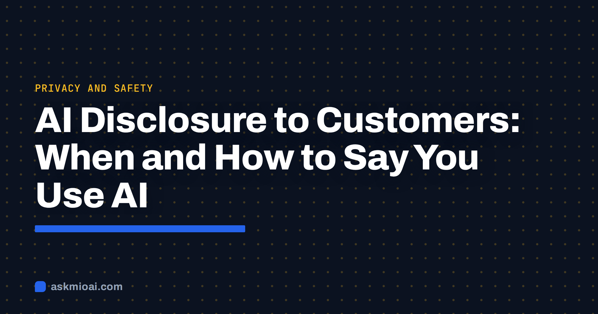 AI disclosure to customers cover with a dotted grid background and the article title