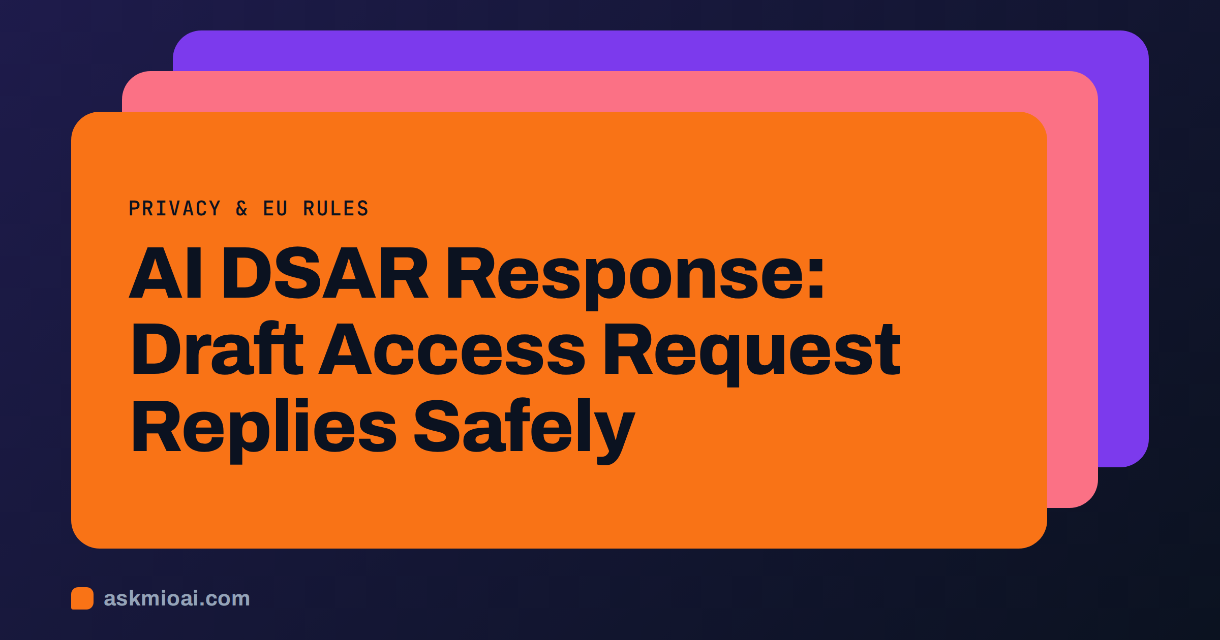 AI DSAR response cover with three layered cards in violet, coral and orange