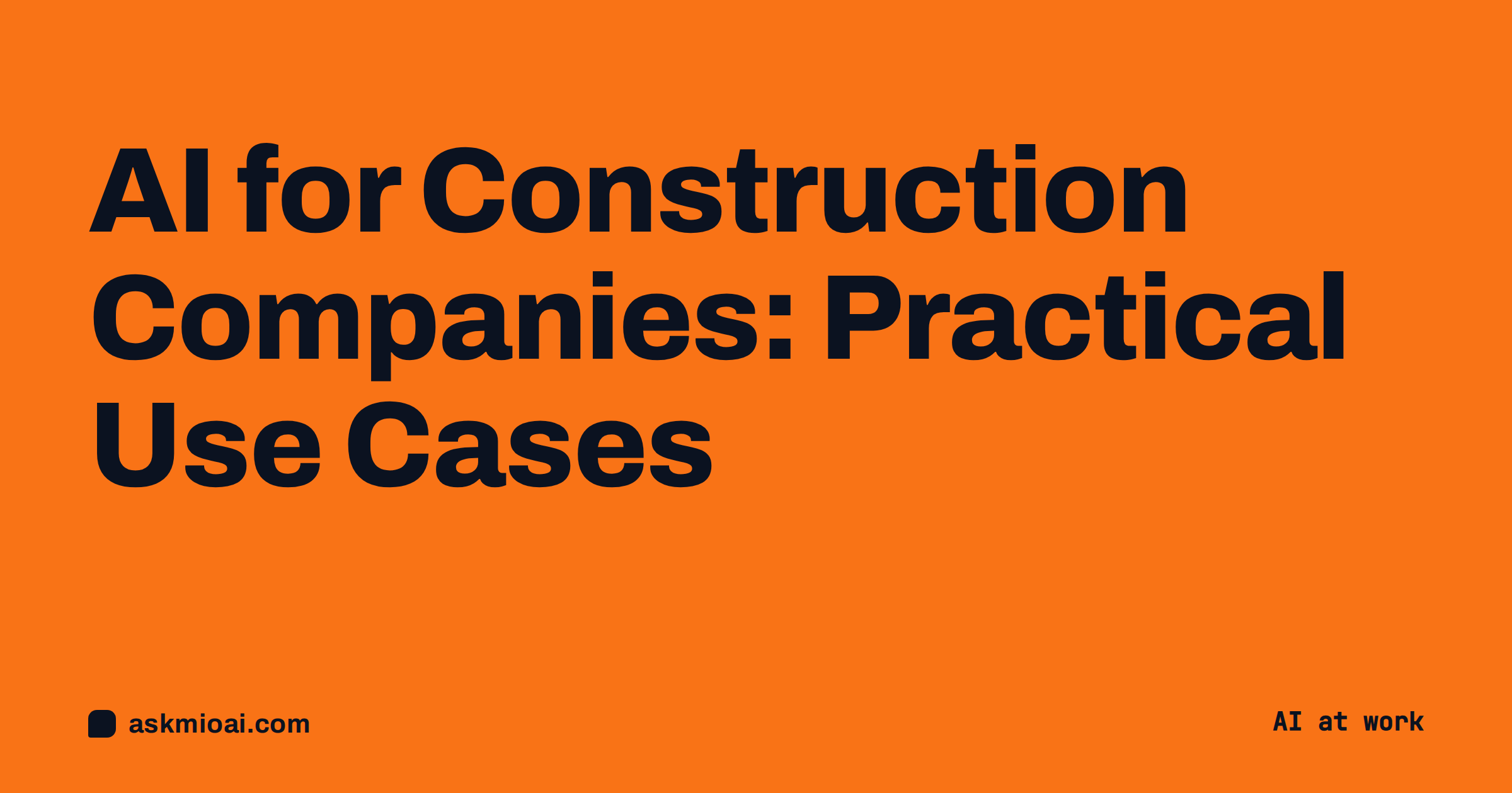 AI for construction companies cover with bold dark title on an orange poster background