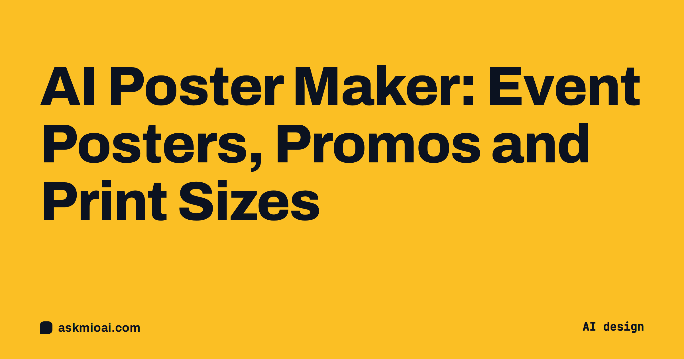 AI poster maker cover with bold dark title on a solid amber poster background