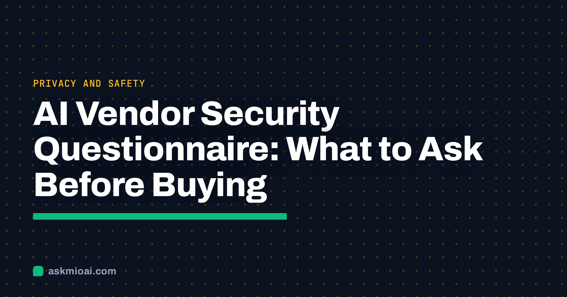 AI vendor security questionnaire cover with a dark dotted grid and a green underline bar