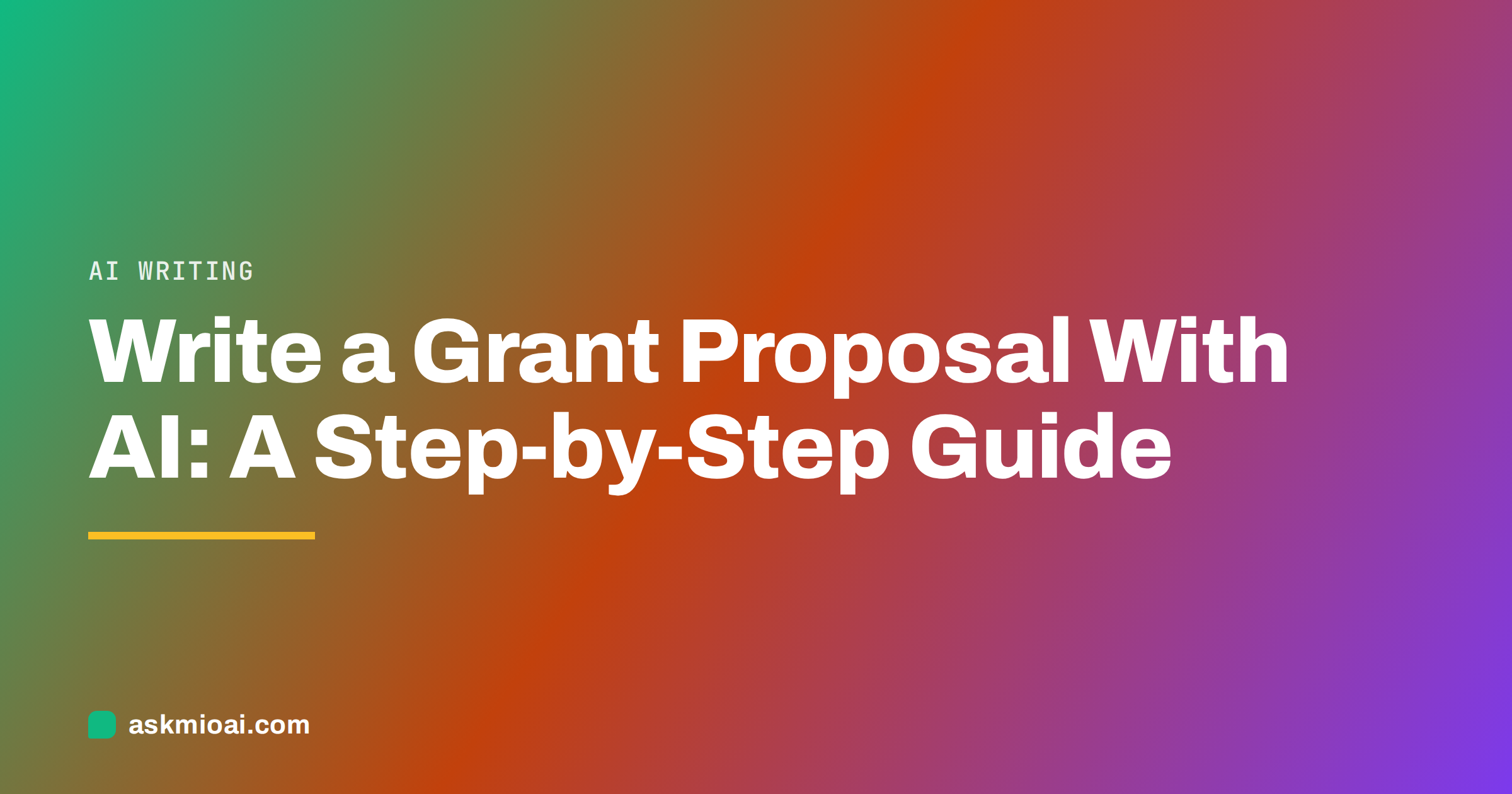 Write a grant proposal with AI cover with a green diagonal gradient and the title in large white type